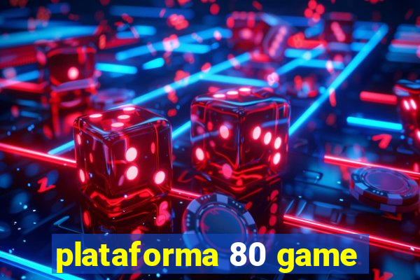 plataforma 80 game